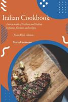 Italian Cookbook: A story made of Sicilian and Italian perfumes, flavours and recipes - Main Dish edition - 107474120X Book Cover