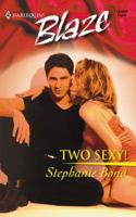 Two Sexy! 0373790074 Book Cover