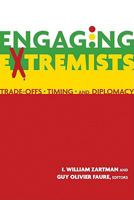 Engaging Extremists: Trade-Offs, Timing, and Diplomacy 1601270747 Book Cover