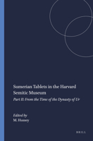 Sumerian Tablets in the Harvard Semitic Museum: Part II: From the Time of the Dynasty of Ur 9004394796 Book Cover