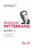 Oeuvres II: Le Coup d'Etat Permanent (1964); Ma Part de Verite (1969); Un Socialisme Du Possible (1971) 2251200568 Book Cover