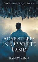 Adventures in Opposite Land 1953643116 Book Cover