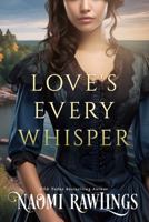 Love's Every Whisper 1517254043 Book Cover