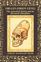 Origin: Orion Gene: The Ancestral Tattoo and its Hermetic Disciplines B0GYWGWT7G Book Cover
