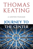 Journey To The Center: A Lenten Passage 0824517032 Book Cover
