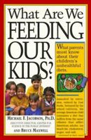 What Are We Feeding Our Kids? 156305101X Book Cover