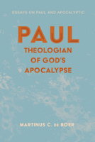 Paul, Theologian of God's Apocalypse 1532686803 Book Cover