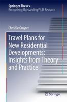 Travel Plans for New Residential Developments: Insights from Theory and Practice 9811020914 Book Cover