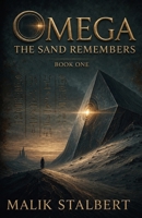 OMEGA: The Sand Remembers B0HC7SM8WZ Book Cover