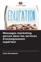 Messages marketing perçus dans les services d'enseignement supérieur (French Edition) 6208124328 Book Cover