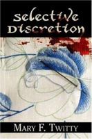 Selective Discretion 1424111048 Book Cover
