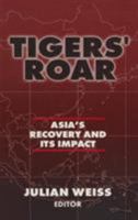 Tigers' Roar: Asia's Recovery and Its Impact (East Gate Books) 0765607840 Book Cover
