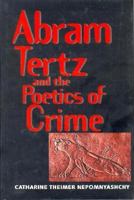 Abram Tertz and the Poetics of Crime (Russian Literature and Thought Series) 0300062109 Book Cover