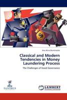 Classical and Modern Tendencies in Money Laundering Process 3848408457 Book Cover
