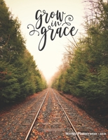 Grow in grace: Weekly Planner 2020 - 2021 Bible Verses January through December Calendar Scheduler and Organizer Agenda Schedule with ... To Do's and More Weekly Planner 2020 - 2021 Bible Quotes Train 1709797592 Book Cover