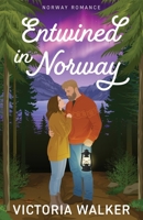 Entwined in Norway: An uplifting escapist romance set on a breathtaking island in the Norwegian fjords (Norway Romance) 191843204X Book Cover