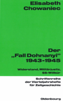 Der "Fall Dohnanyi" 1943-1945: Widerstand, Militarjustiz, SS-Willkur (Schriftenreihe der Vierteljahrshefte fur Zeitgeschichte) 3486645625 Book Cover