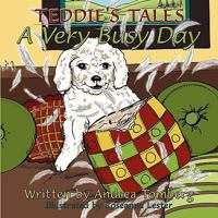 Teddie's Tales: A Very Busy Day 1438933193 Book Cover