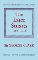 The Later Stuarts, 1660–1714 0198217021 Book Cover