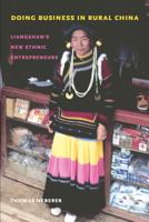 Doing Business in Rural China: Liangshan's New Ethnic Entrepreneurs 0295993731 Book Cover