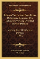 Brieven Van En Aan Benedictus De Spinoza Benevens Des Schrijvers Vertoog Over Het Zuivere Denken: Vertoog Over Het Zuivere Denken (1897) 1160719233 Book Cover