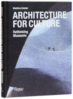 The Architecture of Art: Contemporary Museums 0847845710 Book Cover