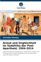 Armut und Ungleichheit im Südafrika der Post-Apartheid, 1994-2014 6205645629 Book Cover