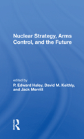 Nuclear Strategy, Arms Control, And The Future 0813307503 Book Cover