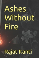 Ashes Without Fire B0GHR542L6 Book Cover