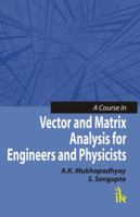 A Course in Vector and Matrix Analysis for Engineers and Physicists 9380578024 Book Cover