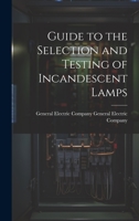 Guide to the Selection and Testing of Incandescent Lamps 1022132083 Book Cover