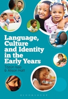 Language, Culture and Identity in the Early Years 1441146148 Book Cover