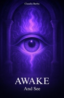 Awake And See B0FHBGJ1P9 Book Cover