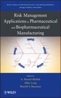 Application of Risk Management for Pharmaceutical and Biological Products Manufacturing 0470552344 Book Cover