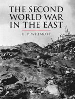 The Second World War in the Far East (Smithsonian History of Warfare) 1588341925 Book Cover