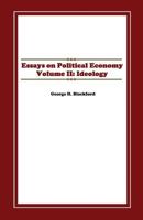 Essays on Politial Economy: Volume II: Ideology 1792115326 Book Cover