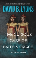 The Curious Case of Faith & Grace 1916051855 Book Cover