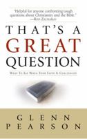 That's a Great Question: What to Say When Your Faith Is Questioned 0781443571 Book Cover