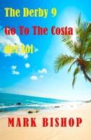 The Derby 9 Go To The Costa del Sol B0CFCPF6RJ Book Cover