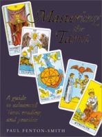 Mastering the Tarot: A Guide to Advanced Tarot Reading and Practice 0743203461 Book Cover