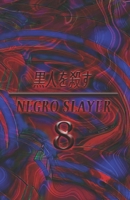 Negro Slayer 8 B0BYBFKY9Y Book Cover