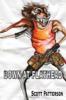 Down at Flathead 1425937810 Book Cover