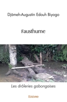 Fausthume: Les drôleries gabongaises (French Edition) 2414461195 Book Cover
