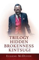 Trilogy Hidden Brokenness Kintsugi 1662862164 Book Cover