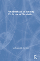 Fundamentals of Building Performance Simulation 0367518058 Book Cover