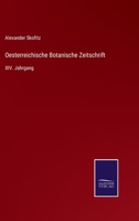 Oesterreichische Botanische Zeitschrift: XIV. Jahrgang 3752599545 Book Cover