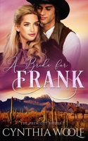 A Bride for Frank: a sweet, mail order bride, historical western romance novel 195499690X Book Cover