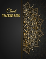 Client Tracking Book: Hair Stylist Appointment Profile Salon Client Data Organizer & Client Management System Including Address Details And ... Z Alphabetical Tabs | Black And Gold Mandala 1713019272 Book Cover