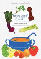 For the Love of Soup 1770500324 Book Cover