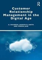 Customer Relationship Management in the Digital Age 1032844566 Book Cover